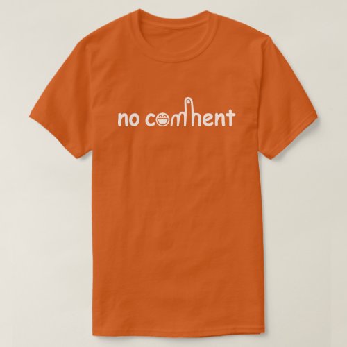 No comment Texas Orange T_Shirt