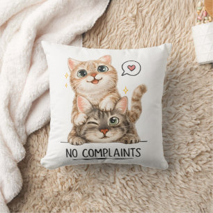 No Complaints Funny Cute Cats Decorative Throw Pillow