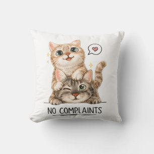 No Complaints Funny Cute Cats Decorative  Throw Pillow