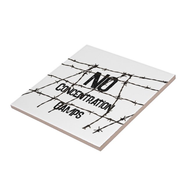 No Concentration Camps Ceramic Tile (Side)