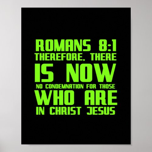 No condemnation for those in Christ Jesus Bible Je Poster
