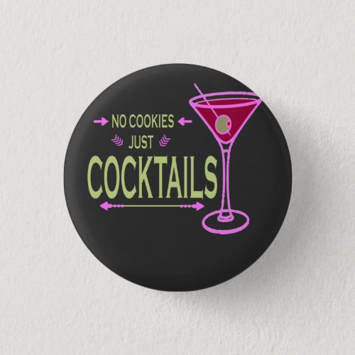 no cookies just cocktails  T_Shirt Button