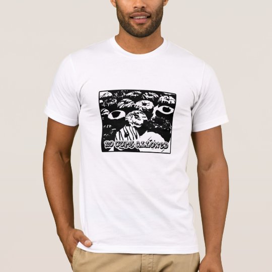 no cops allowed doughnut T-Shirt