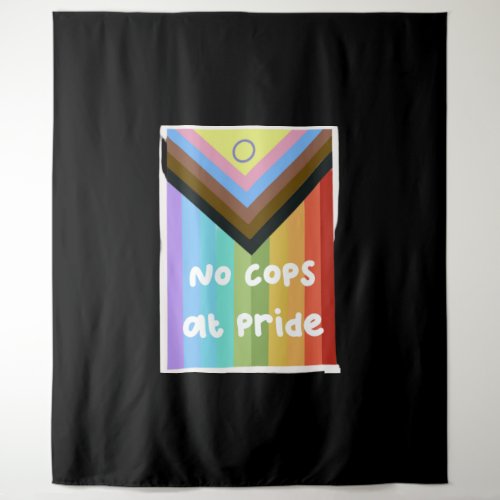 No Cops at Pride   Tapestry