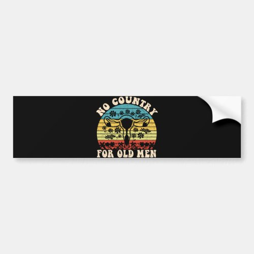 No Country For Old Man Feminist Bumper Sticker