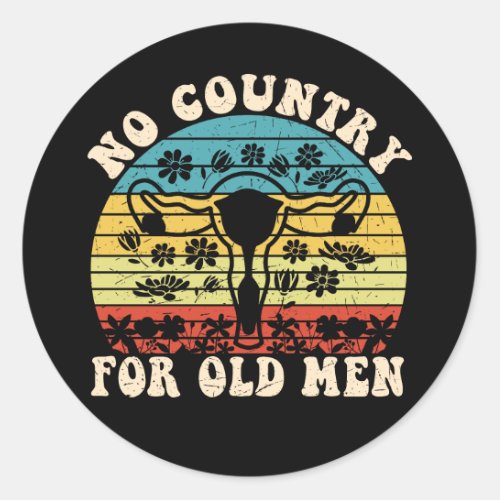 No Country For Old Man Feminist Classic Round Sticker