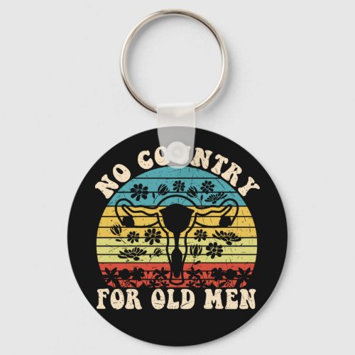 No Country For Old Man Feminist Keychain