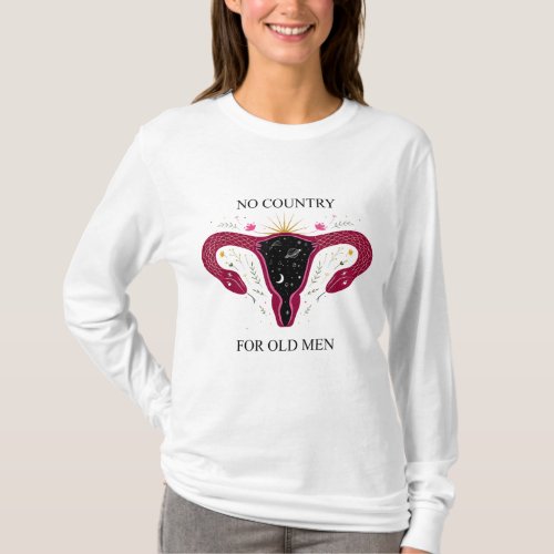 No Country For Old Men Pro_Choice Reproductive Rig T_Shirt