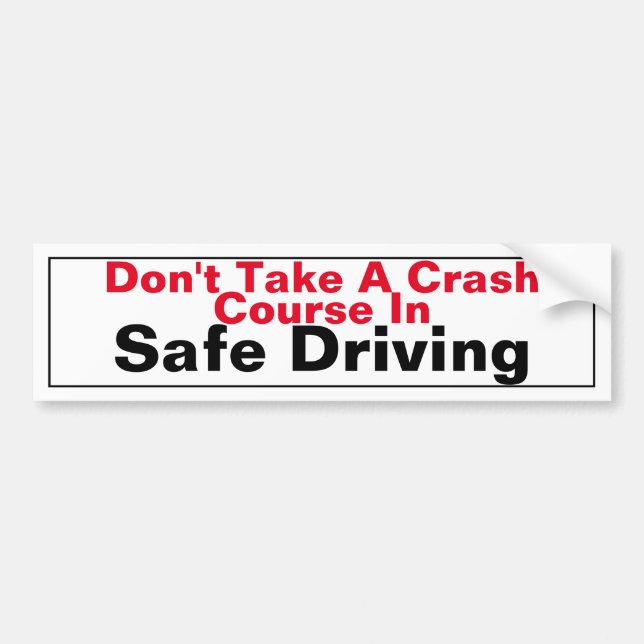 No Crash Course In Safe Driving Bumper Sticker (Front)