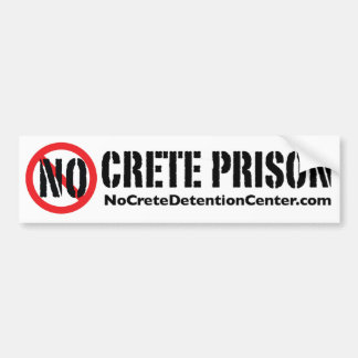 No Crete Prison Bumper Sticker