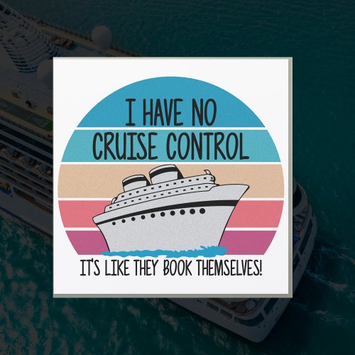 No Cruise Control They Book Themselves Car Magnet