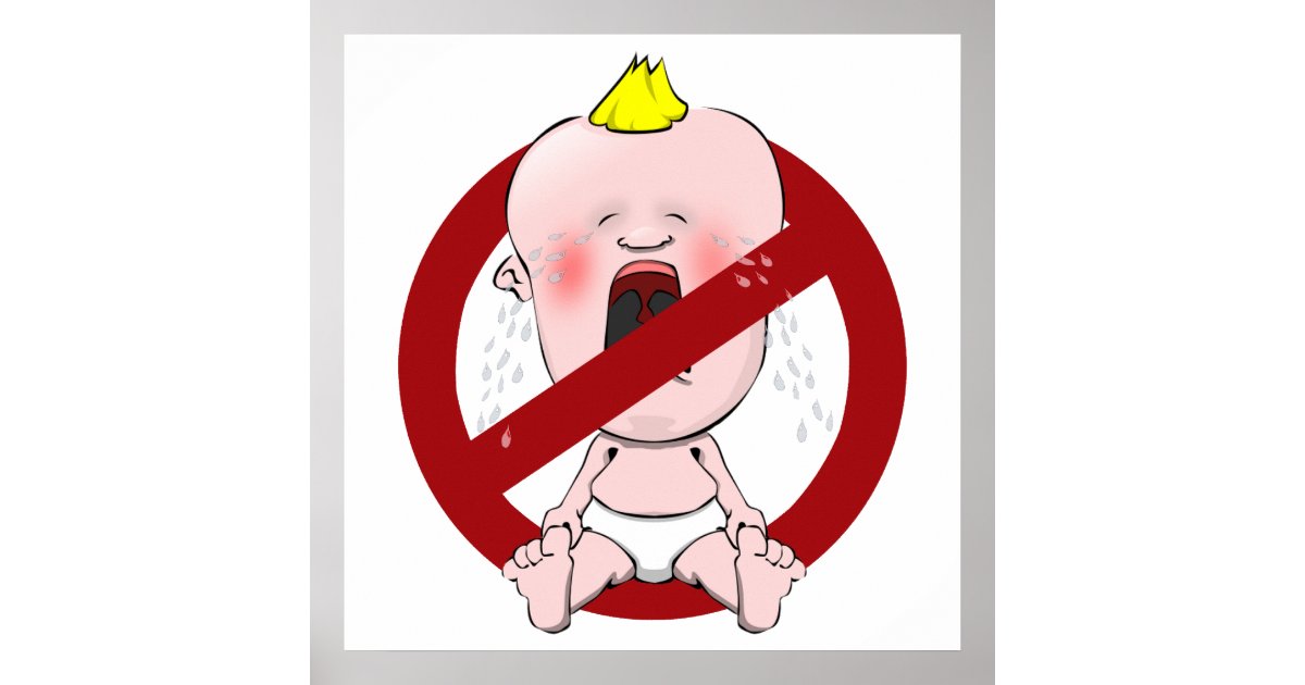 NO CRY BABIES POSTER | Zazzle NO CRY BABIES POSTER | Zazzle