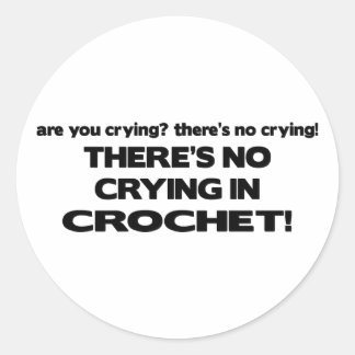No Crying - Crochet Classic Round Sticker