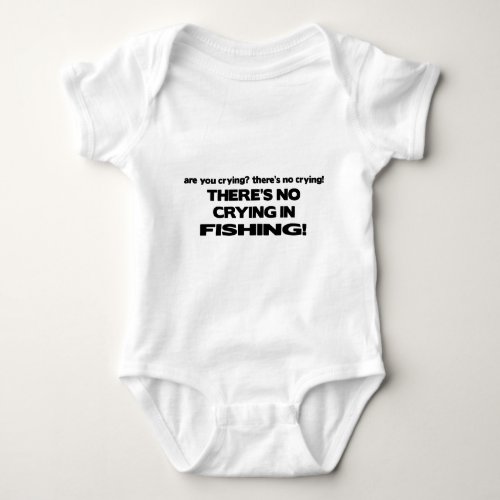 No Crying _ Fishing Baby Bodysuit