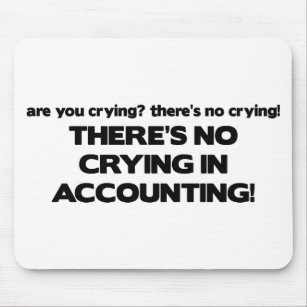 No Crying in Accounting Mouse Pad