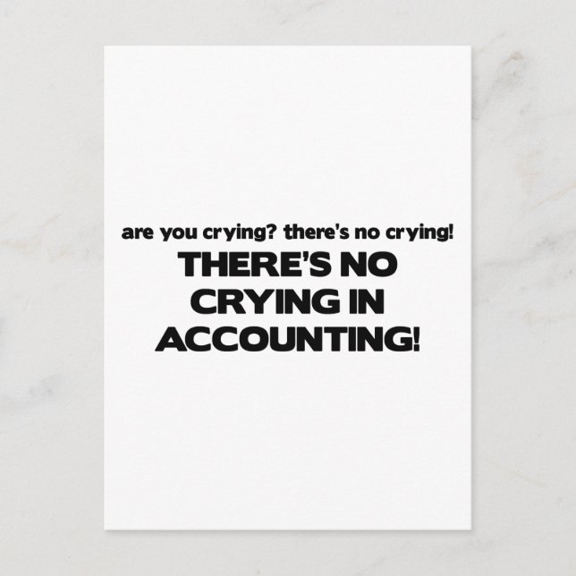 No Crying in Accounting Postcard (Front)