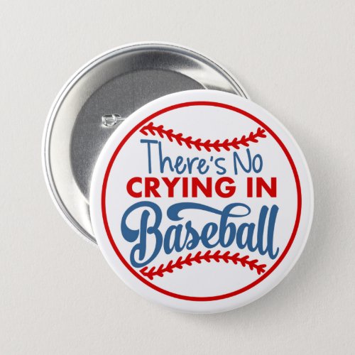 No Crying in Baseball Round Button