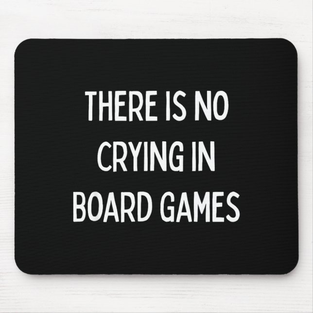 No Crying In Board Games Trivia Game Night Funny Q Mouse Pad (Front)
