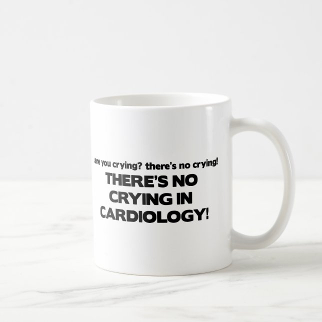 No Crying in Cardiology Coffee Mug (Right)