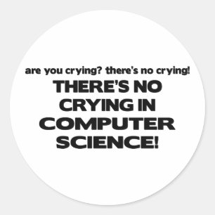 No Crying in Computer Science Classic Round Sticker
