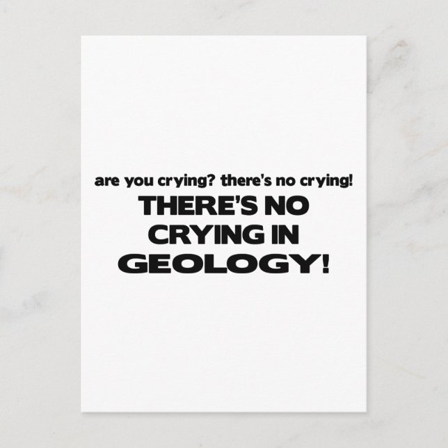 No Crying in Geology Postcard (Front)