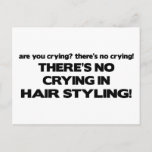 No Crying in Hair Styling Postcard