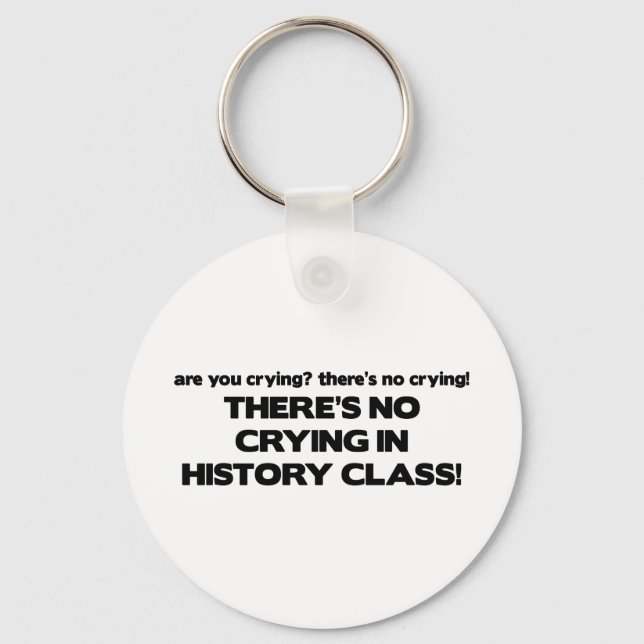No Crying in History Class Keychain (Front)