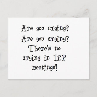 No Crying in IEP meetings Postcard