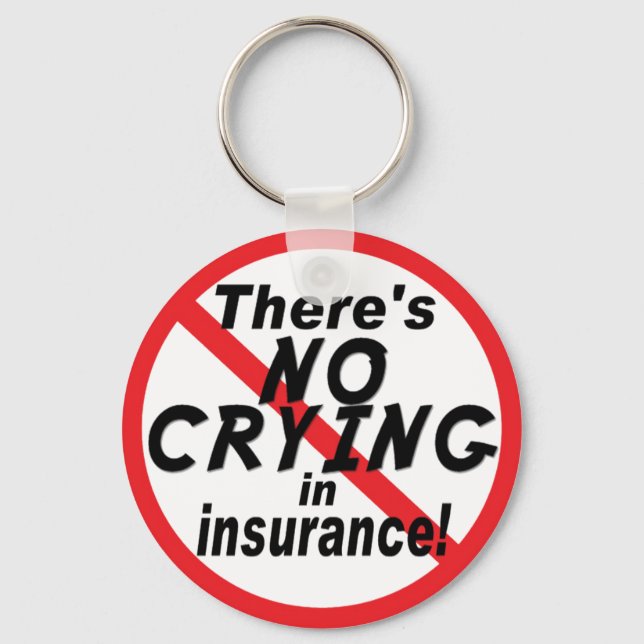 No Crying In Insurance Keychain (Front)