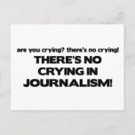 No Crying in Journalism Postcard