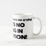 No Crying in Litigation Coffee Mug