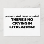 No Crying in Litigation Postcard