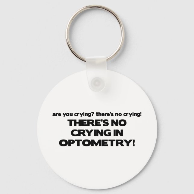 No Crying in Optometry Keychain (Front)