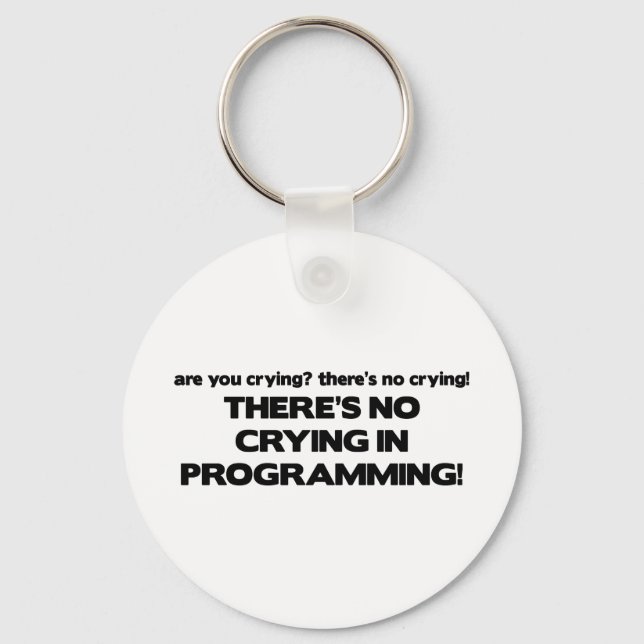 No Crying in Programming Keychain (Front)
