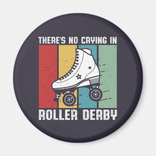 No Crying In Roller Derby Funny Rollerskating Magnet