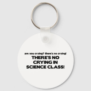 No Crying in Science Class Keychain