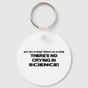 No Crying in Science Keychain