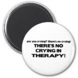 No Crying in Therapy Magnet