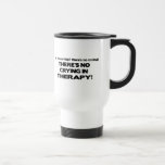 No Crying in Therapy Travel Mug