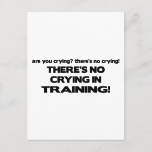 No Crying in Training Postcard