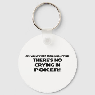 No Crying - Poker Keychain