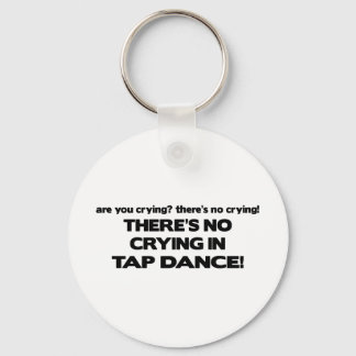 No Crying - Tap Dance Keychain