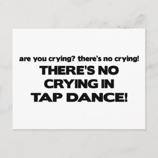No Crying - Tap Dance Postcard