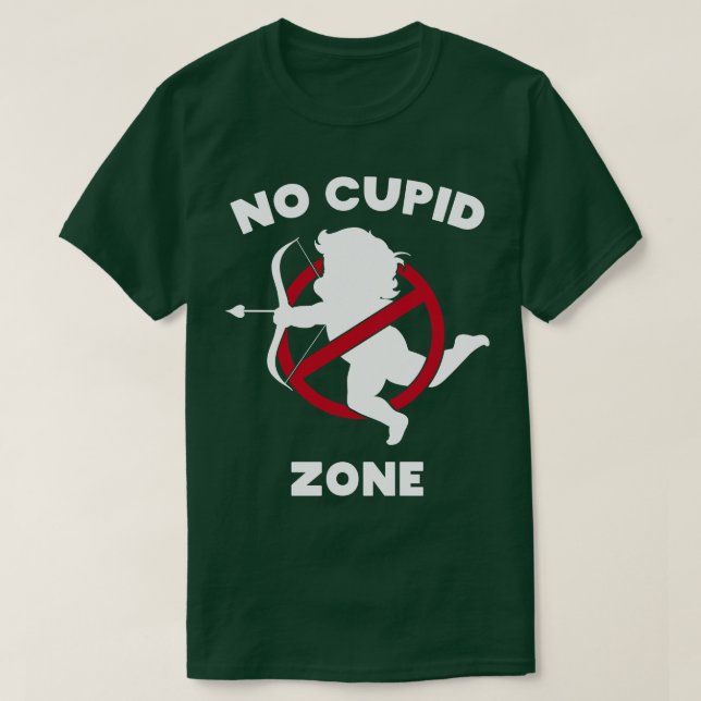 No Cupid Zone 2 T-Shirt (Design Front)