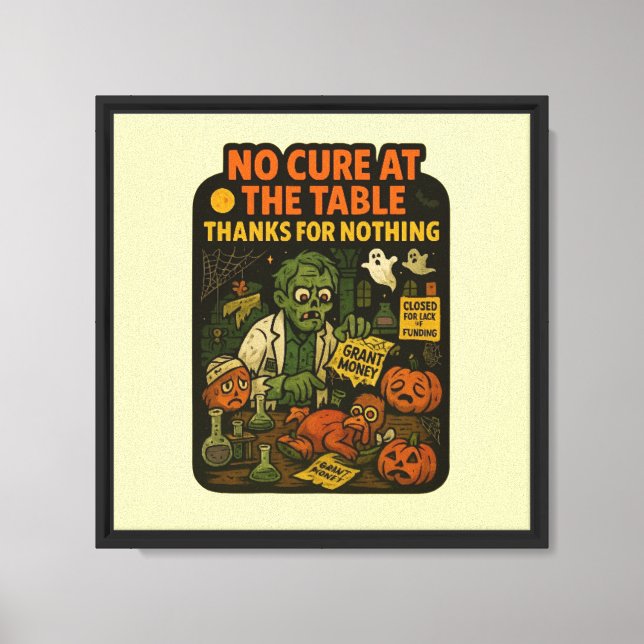 No Cure at the Table – Thanks for Nothing Canvas Print (Front)