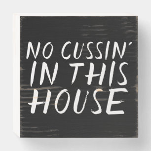 NO CUSSIN' IN THIS HOUSE WALL WOOD SIGNS