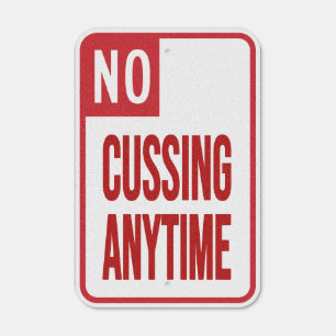 No Cussing Anytime Metal Sign