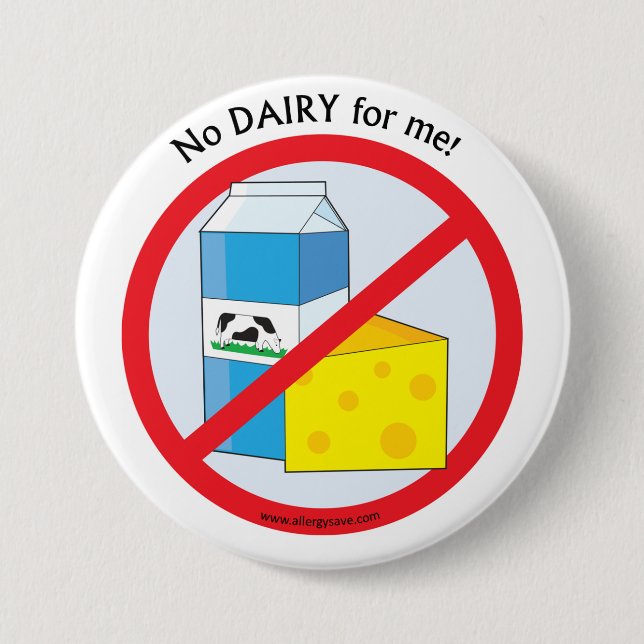 "No Dairy for me"Allergy awareness badge Button (Front)