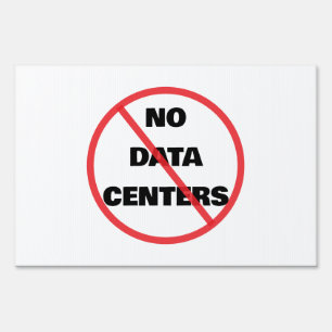 "NO DATA CENTERS" Anti-AI Protest Yard Lawn Sign