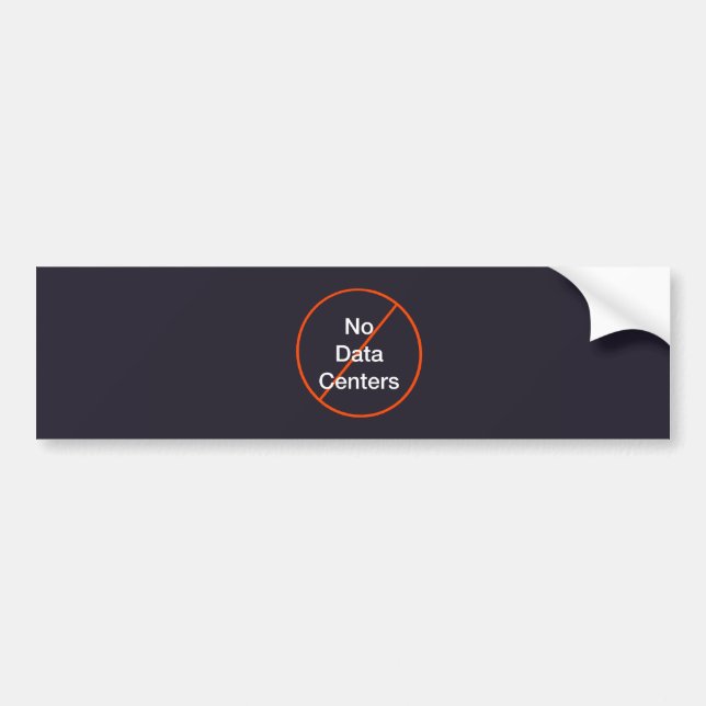 No Data Centers Bumper Sticker (Front)